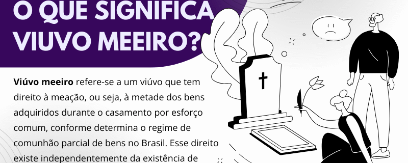 O que significa viuvo meeiro?