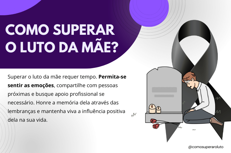Como superar o luto da mãe?